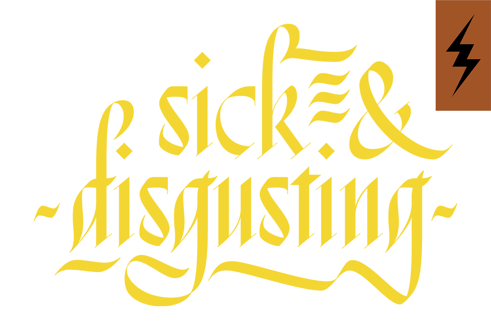 SickDisgusting